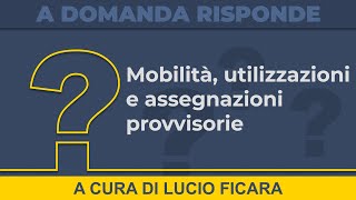 Mobilità utilizzazioni e assegnazioni provvisorie info utili [upl. by Cocke395]