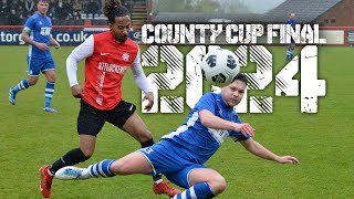 LAST MINUTE CHAOS IN THE COUNTY CUP 2024 [upl. by Volin]