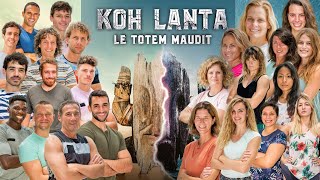 CANDIDATS KOH LANTA  LE TOTEM MAUDIT 2022  ON VOUS DIT TOUT [upl. by Ahsoym]