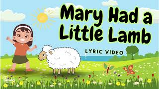 Mary Had a Little Lamb Lyric Video  Song for Kids  Nursery Rhymes [upl. by Jean]