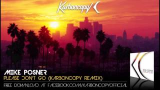 Please Dont Go Karboncopy Remix  Mike Posner [upl. by Roque]