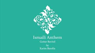 Ismaili Anthem  Guitar Recital  Karim Barolia [upl. by Yurt459]