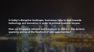 Singapore Embracing the Global Wave of Disruption Full Panel Discussion [upl. by Rahmann]