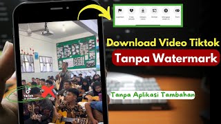 Cara Download Video TikTok Tanpa Watermark Tanpa Aplikasi Tambahan [upl. by Berneta943]