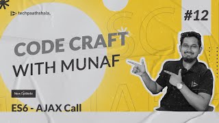 AJAX Call in ES6  Code Craft with Munaf  EP12 [upl. by Mervin15]