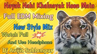 Nayak Nahi Khalnayak Hoon Main  EDM Mixing  Dj Avijit Suklompur [upl. by Mcclelland]