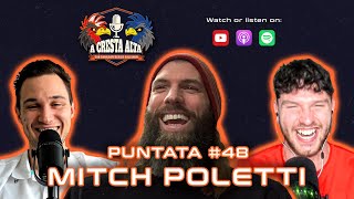 Ep 48  MITCH POLETTI  A CRESTA ALTA PODCAST [upl. by Anikas]