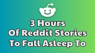 Best Reddit Stories to FALL ASLEEP TO  3 Hour of Pure Bliss [upl. by Keviv]