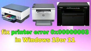 Printer Not Working Fix Error 0x00000003 in Windows 1011 [upl. by Aicats745]