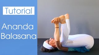 ANANDA BALASANA la posizione del Bambino Felice Yoga Tutorial [upl. by Kin]