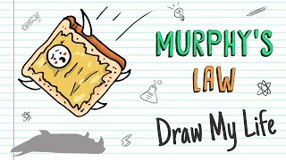 MURPHYS LAW  Draw My Life Anything that can go wrong will go wrong [upl. by Dudden]