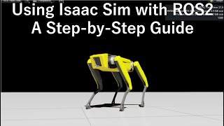 Using Isaac Sim with ROS2 A StepbyStep Guide [upl. by Quirk248]