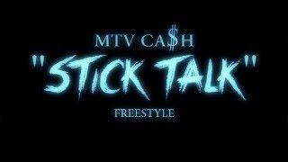 MTV CASH  quotSTICK TALKquot FREESTYLE [upl. by Aynnek234]