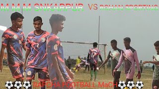 M M C SANKARPUR VS ROHAN SPORTING 2024pinelt kick sorenfootballer footballsorenofficial [upl. by Yelroc927]