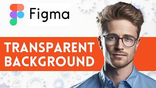 Make Background Transparent in Figma  2024 [upl. by Lindsy]