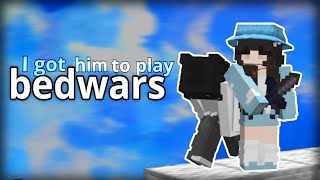 I got him to play bedwars [upl. by Sheply]