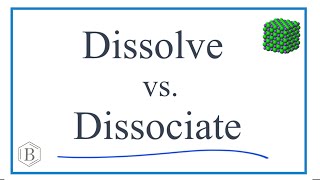 Dissociate vs Dissolve Differences and Similarities [upl. by Coridon]