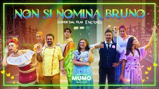 quotNon Si Nomina Brunoquot • Encanto Live Action • MUMO Arts Academy [upl. by Ackler321]