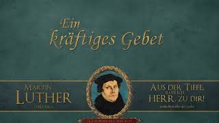 Ein kräftiges Gebet  Martin Luther [upl. by Libyc902]