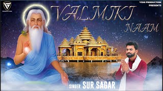 Valmiki Naam  Sur Sagar  Latest Bhajan 2023  Vohi Productions [upl. by Siloum776]