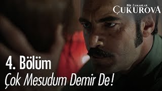 Çok mesudum Demir de  Bir Zamanlar Çukurova 4 Bölüm [upl. by Brandi]