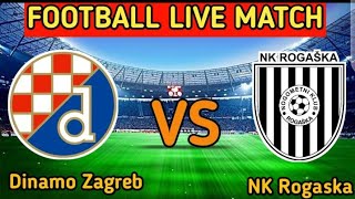 Dinamo Zagreb vs NK Rogaska Live Match Score🔴 [upl. by Ekenna]