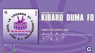 Groupe les vertus  Kibaro duma fo Audio Officiel [upl. by Imyaj]