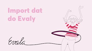 Import dat do Evaly  Tipy a triky [upl. by Ermengarde272]