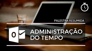 Microsoft Outlook 2016  Administração do Tempo [upl. by Ahsirpac]