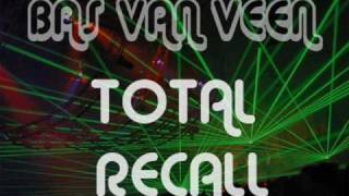 Bas Van Veen  Total Recall [upl. by Arannahs]