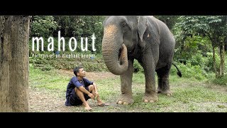 MAHOUT  Portrait of an elephant keeper [upl. by Chelsie224]