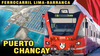 CONFIRMADO El tren Lima–Barranca pasara por el puerto de chancay [upl. by Olvan522]