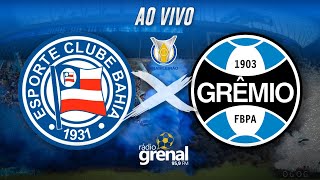 BAHIA X GRÊMIO  BRASILEIRÃO 2024  AO VIVO [upl. by Ytsanyd]