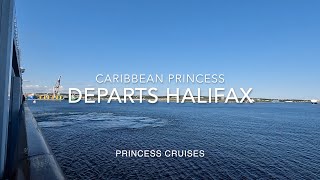 Departing Halifax NS Canada on Princess Cruises Caribbean Princess July 31 2023 Time Lapse [upl. by Pearson]