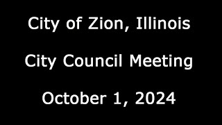 City of Zion Illinois City Council Meeting October 1 2024 [upl. by Cloots]