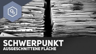 Schwerpunkt Ausgeschnittene Flächen  Fachwerke und statisches Gleichgewicht 14 [upl. by Tasha98]