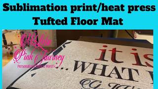 Floor Mat  Personalized Sublimation Print Heat Press  Tufted Loop mat [upl. by Bee]