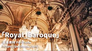 【無料フリーBGM】王宮の優雅なバロック「RoyalBaroque」 [upl. by Zima]