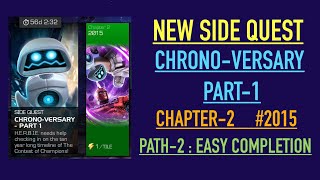 MCOC  New side quest chronoversary part1  chapter2 2015 path 2  easy completion [upl. by Adi]