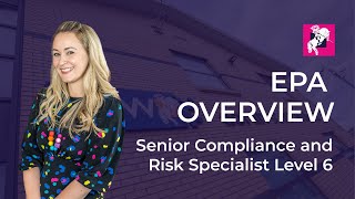 EPA Overview  Senior Compliance amp Risk Specialist Level 6 [upl. by Con156]