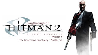 Hitman 2 Silent Assassin PC Mission 1 Anathema on professional difficulty playthrough [upl. by Ymij491]