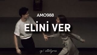 Amo988  Elini Ver Elini Tutarım şarkı sözleri [upl. by Ys903]