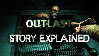 Outlast  Story Explained [upl. by Gui470]