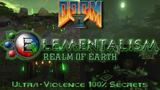 Doom 2 Elementalism Phase 1 Realm of Earth episode UV 100 secrets  AMAZING and AMBITIOUS mapset [upl. by Katharyn]