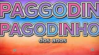 PAGGODIN PAGODINHO [upl. by Lattimer]