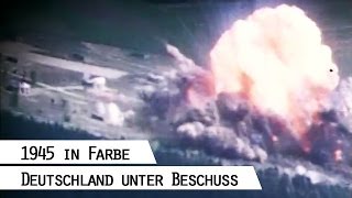 Fliegerangriffe auf Deutschland 1945 in Farbe [upl. by Bowden]