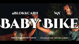 4blokkcarii x Mx  baby bike official video [upl. by Annatsirhc]