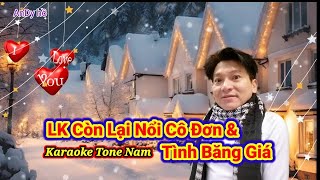 karaoke LK Còn Lại Nổi Cô Đơn amp Tình Băng Giá karaoke AnDy hồ beat 💓 [upl. by Angelika709]