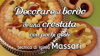 Come decorare il bordo di una crostata tecnica di Iginio Massari [upl. by Gearard]