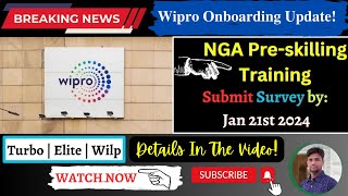 Wipro Onboarding Update  Submit Survey By 21st Jan 2024  NGA Preskilling Training Watch Now🔥✔️ [upl. by Jaymee39]